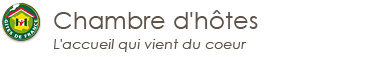 Chambres d'Hôtes, l'accueil qui vient du coeur