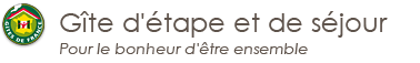 Gîte d'étape et de séjour... Pour le bonheur d'être ensemble