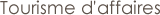 Tourisme d'affaires
