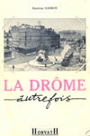 Livre : la Dr&ocirc;me autrefois