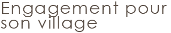 Engagement pour son village